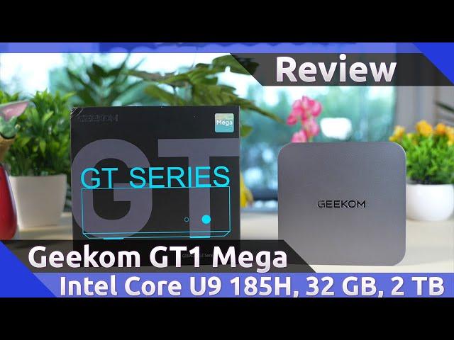 GEEKOM GT1 Mega Mini PC Intel Core U9-185H  Review (2024)