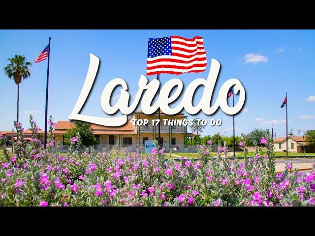 TOP 17 Things To Do In Laredo  Travel Guide