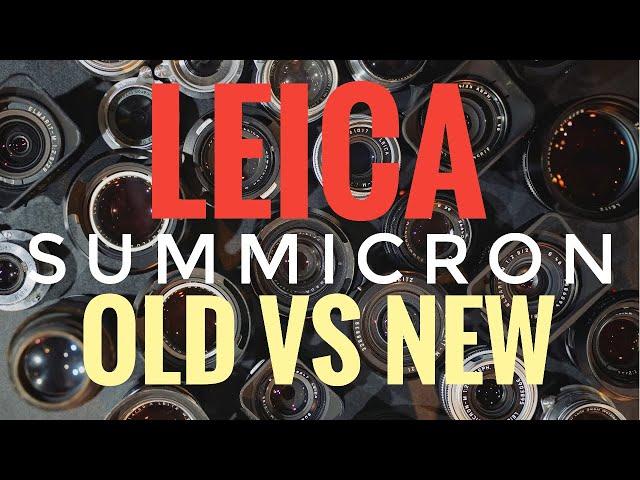 【#10】Leica 35mm Summicron Comparison: Old Vs New