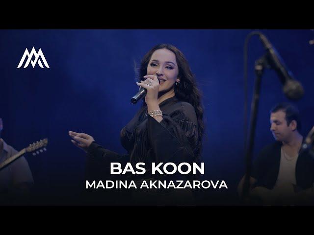 Мадина Акназарова - Бас кун / Madina Aknazarova - Bas Koon (2023)