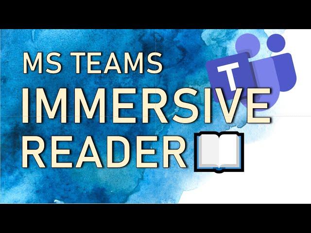 Learn to use the Immersive Reader in Microsoft Teams