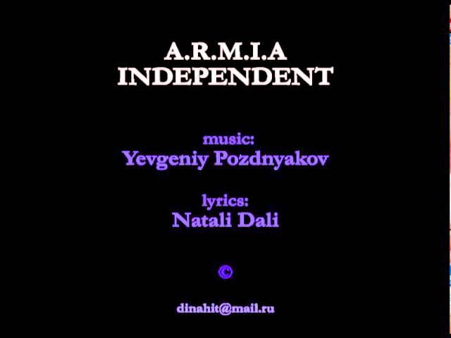 A.R.M.I.A - INDEPENDENT - Yevgeniy Pozdnyakov & Natali Dali @ DINAWHott Productions