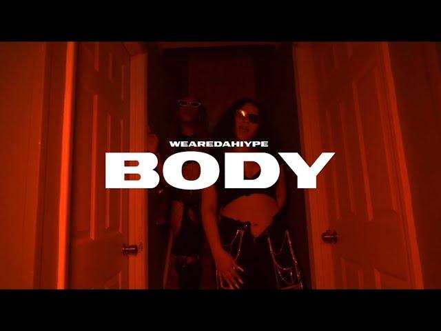 “BODY” - WE ARE DA H.i.Y.P.E