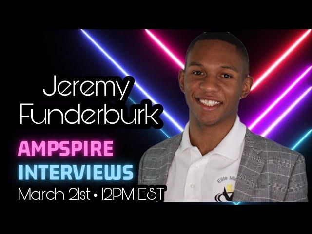 AMPspire Interviews: Jeremy Funderburk