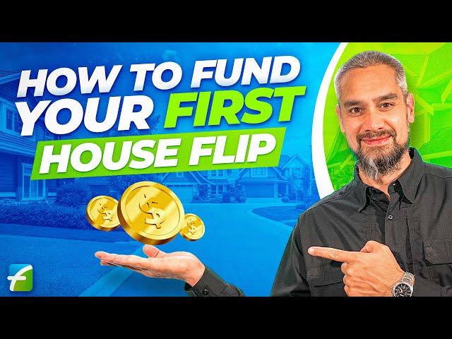 How to Fund Your First House Flip