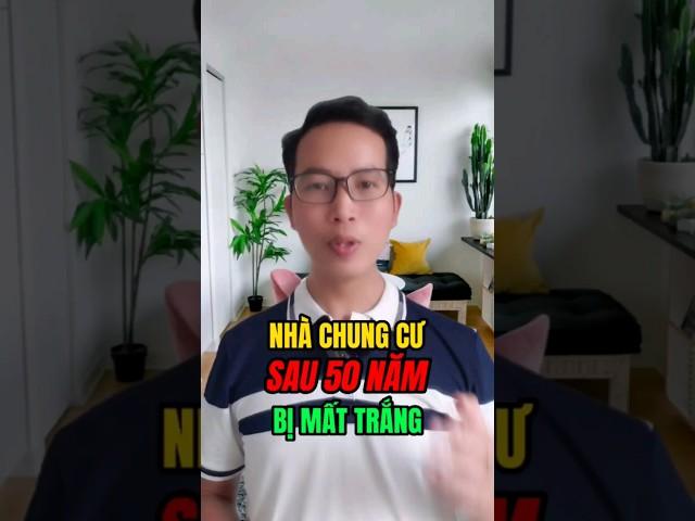 Nhà chung cư, sau 50 năm bị mất trắng ? #dautu #batdongsan #bdsdongtien #chungcu #kiennhapho