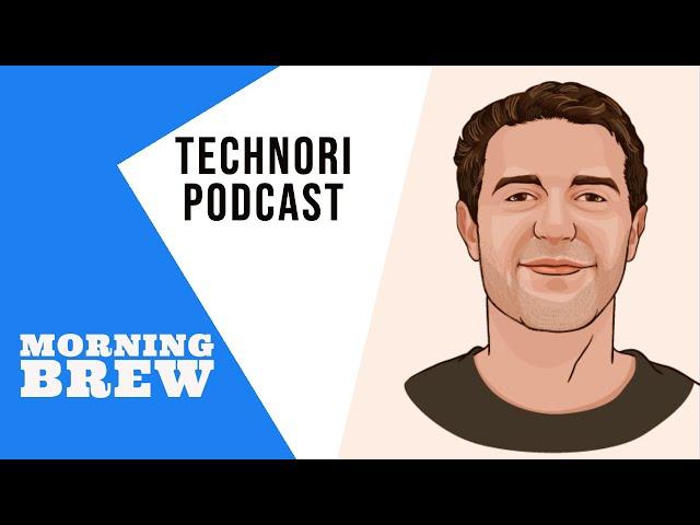 Morning Brew co-founder Austin Rief on the newsletter revival | Technori Podcast