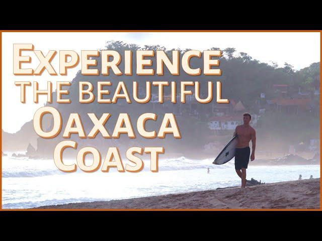 Experience the Rugged Beauty of the Oaxaca Coast | Video Tour of our Favorite Beaches | Go Ramble