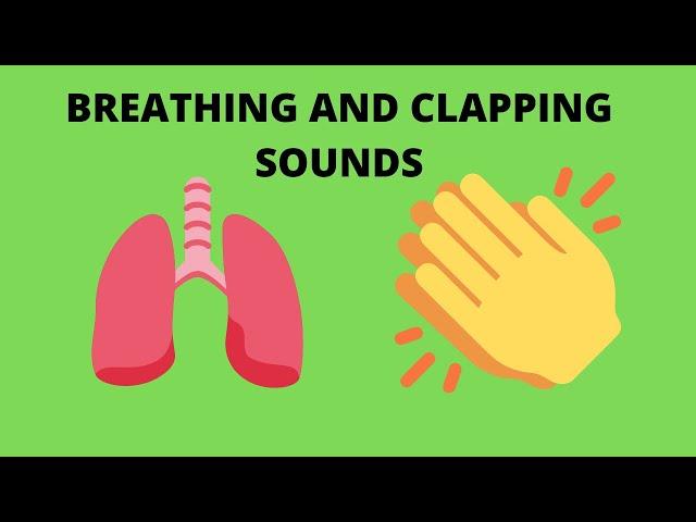 Breathing and clapping sounds (10 hours)