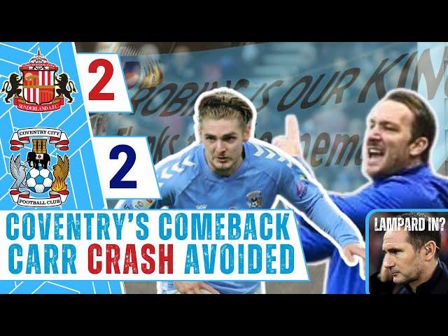 Coventry City LIVE Fan Podcast | SUNDERLAND REACTION | Comeback avoids Carr Crash | New Manager