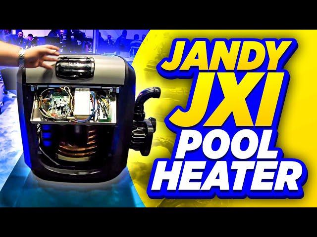 Best Pool Heater 2024? Jandy JXi Explained at Under the Sun Expo