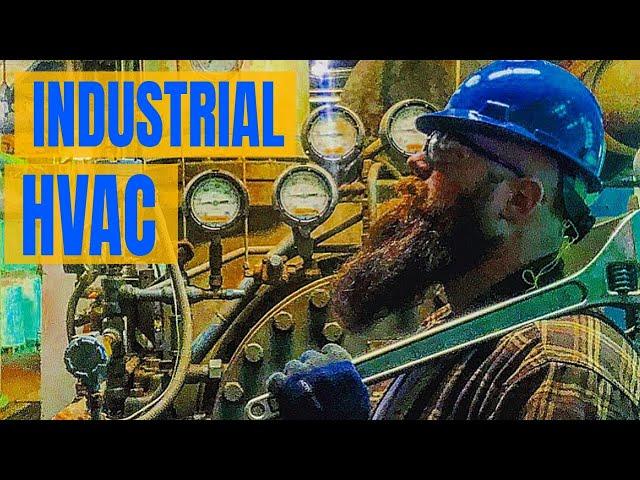 Why I love Industrial HVAC (but Residential & Commercial are cool too)