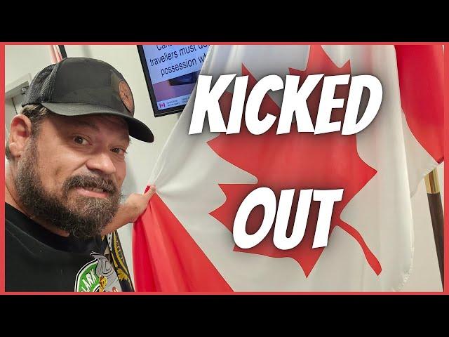 Kicked Out of Canada