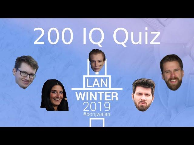 200 IQ Quiz mit Ricarda, Niklas, Matteo, Andi & Maurice  - WinterLan 2019