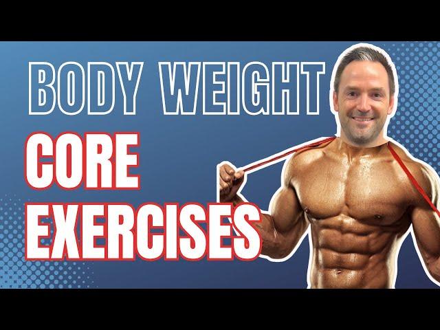 Body Weight Core Exercises | Embrace The Burn! 