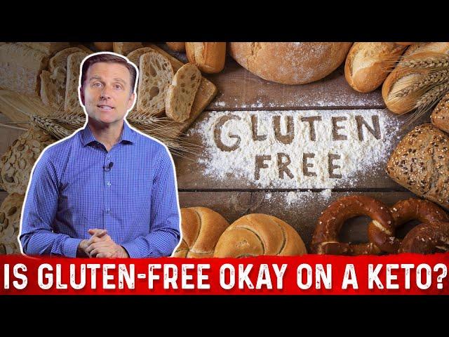 Is Gluten-Free Okay on a Ketogenic Diet? – Dr. Berg on Gluten-Free Foods on a Keto Diet