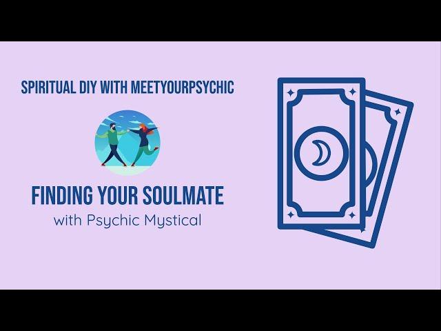 Finding your Soulmate | Insights with Psychic Mystical at EXT 1528