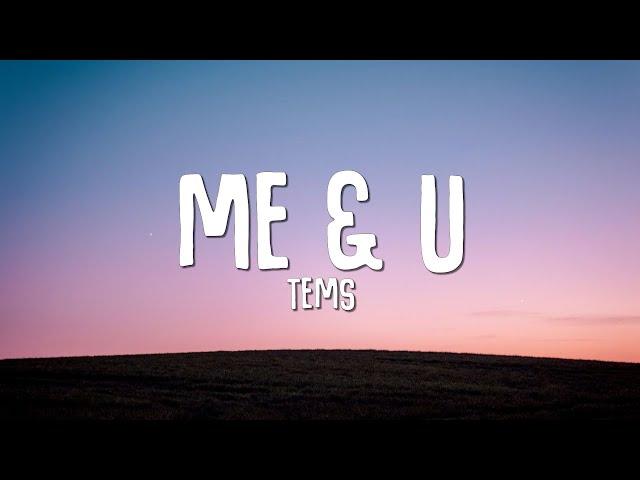 Tems - Me & U (Lyrics)