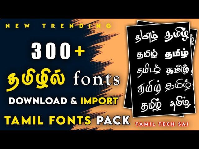 300+ Tamil fonts  How to download & import Tamil fonts  Tamil fonts pack @saisrtechtamil