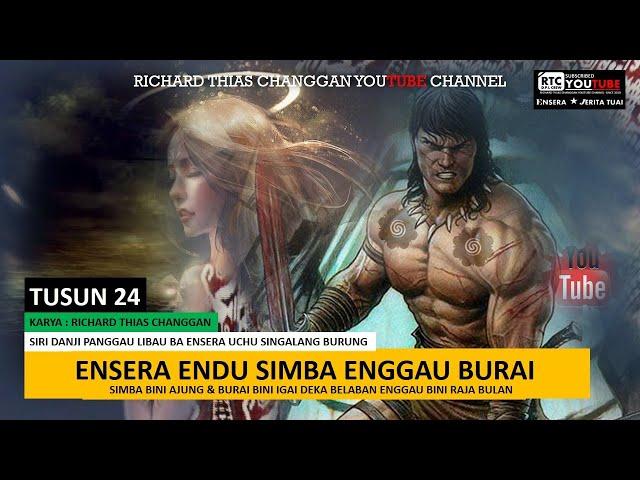 ENSERA SIMBA ENGGAU BURAI - TUSUN 24