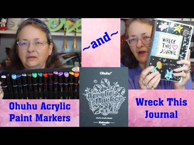 Ohuhu Acrylic Paint Markers & Wreck This Journal ~ Art & Review