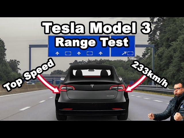 Tesla Model 3  Wie schnell stirbt der Akku?  Range Test - Top Speed - Autobahn - Reichweite