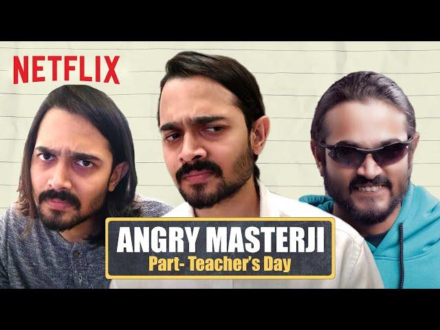 @BBKiVines | Angry Masterji | Part: Teacher's Day Special | Netflix India