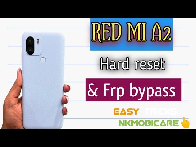 REDMI A2 HARD RESET & FRP BYPASS NEW TRICK..  Setting Not Open..2024