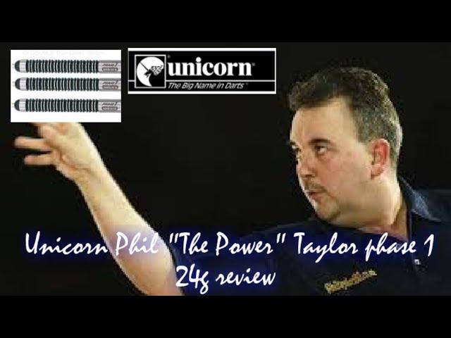 unicorn Phil "The Power" Taylor phase 1 24g review