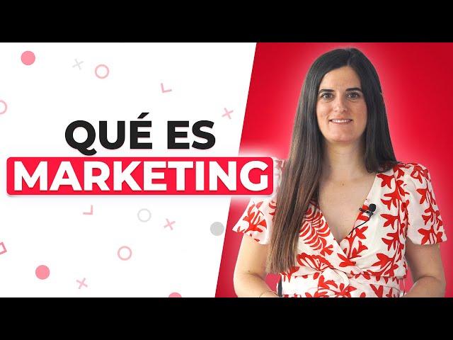 ¿Qué es Marketing? (2025) Definición, Cómo Funciona y Claves