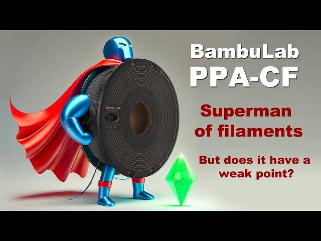 Bambu Lab PPA-CF: the STRONGEST filament ever (I tested so far)