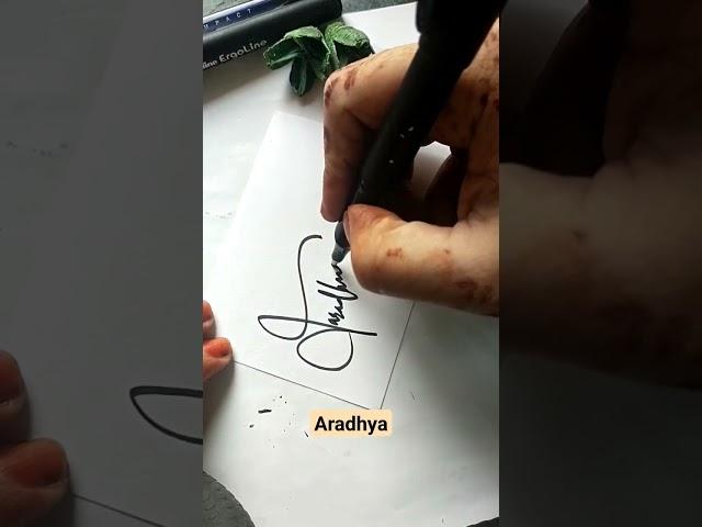 Aradhya name signature ideas #yt #ytshorts #ytstudio  #calligraphy #artist #shorts #short