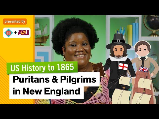 Puritans & Pilgrims in New England | US History to 1865 | Study Hall