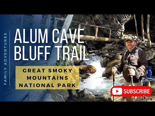 Unveiling the Beauty of Alum Cave Bluffs:  The Ultimate Hiking Guide