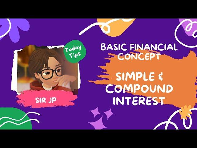 SIMPLE & COMPOUND INTEREST | BASIC FINANCIAL CONCEPT | BASIC FINANCE FOR SHS