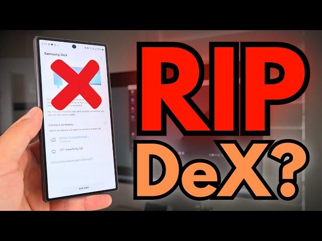 WHAT IS HAPPENING to Samsung DeX?