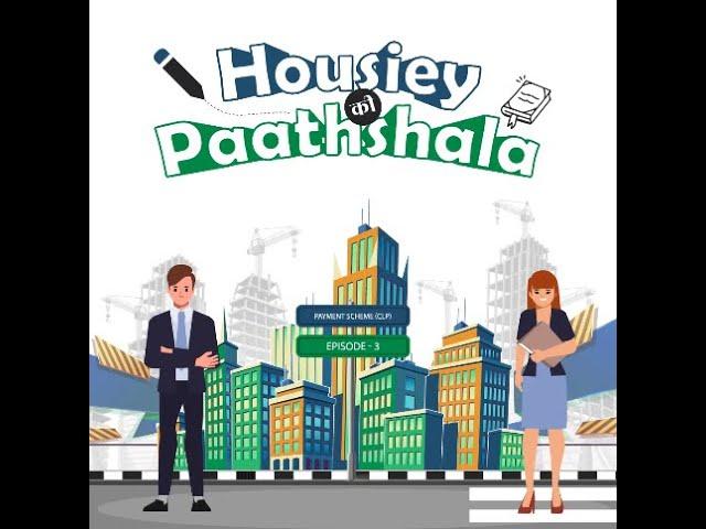 Housiey ki pathsala Episode - 3 | Payment Scheme (CLP)