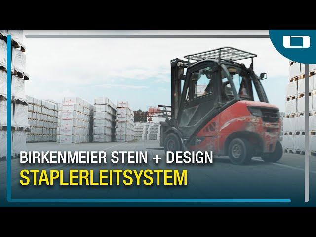 L-mobile Staplerleitsystem im Einsatz bei Birkenmeier Stein + Design GmbH