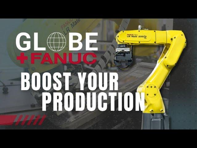 Revolutionize your production line with Globe's Robotic Automation and FANUC Robots!