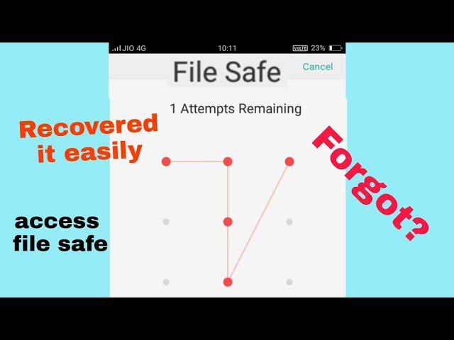 Forgot Pattern / password for File safe? its easy, Know how to recover and access file, video, photo