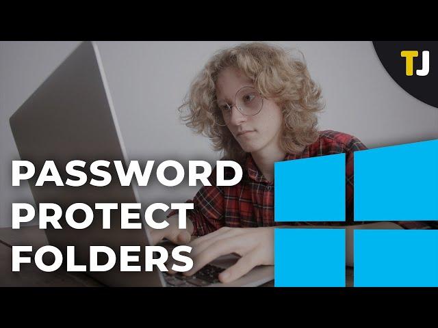 How to Password Protect a Folder Windows 10