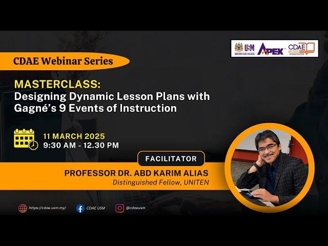 WEBINAR@CDAE: MASTERCLASS: DESIGNING DYNAMIC LESSON PLANS WITH GAGNE’S 9 EVENTS OF INSTRUCTION