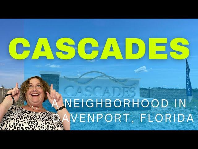 Cascades - A Residential Neighborhood Near Disney in Davenport, Florida