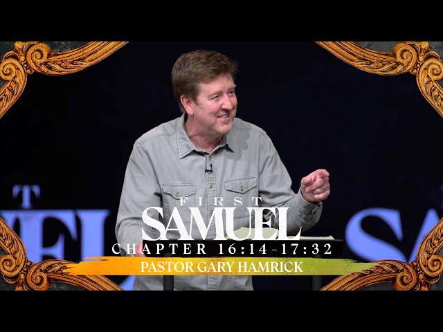 Verse by Verse Teaching  |  1 Samuel 16:14-17:32  |  Gary Hamrick