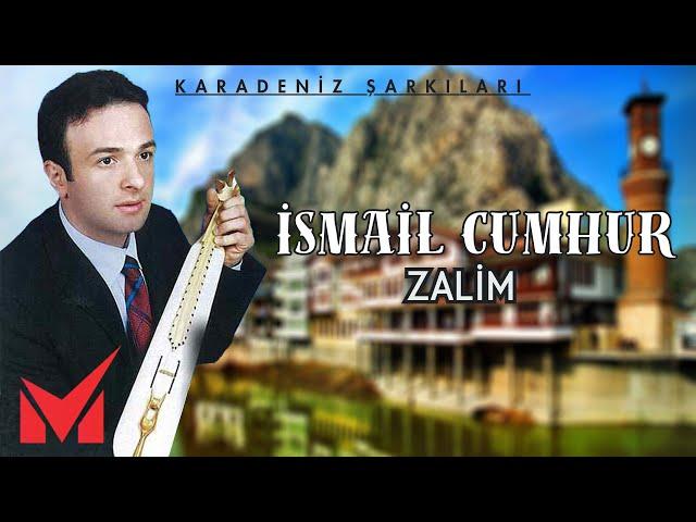 Karadeniz Şarkıları - İsmail Cumhur - Zalim