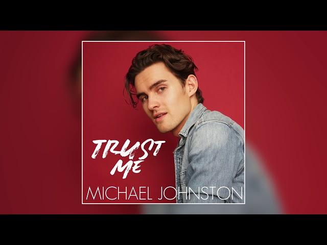 Michael Johnston - Trust Me (Audio)