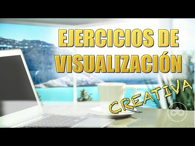 Ejercicios de VISUALIZACIÓN CREATIVA prácticos para una mejor MANIFESTACIÓN! Hazlo todos los días