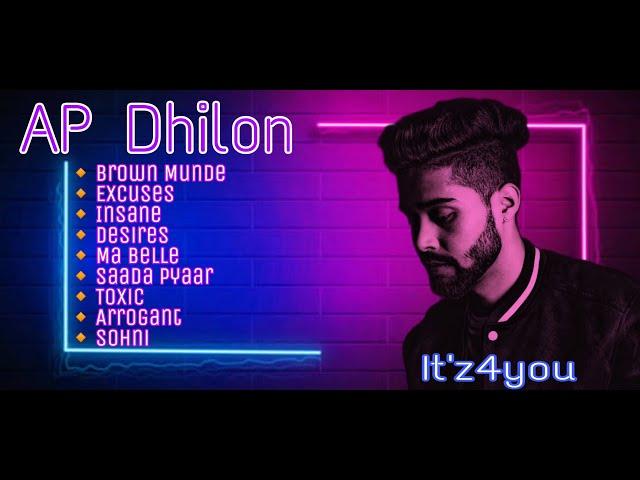 AP Dhillon All Songs | Non-stop AP Dhillon Songs | Punjabi Pop Songs | It'z4you.