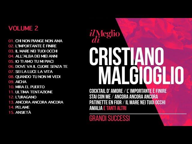 Il meglio di Cristiano Malgioglio Vol.2 - Grandi successi (Il meglio della musica Italiana)