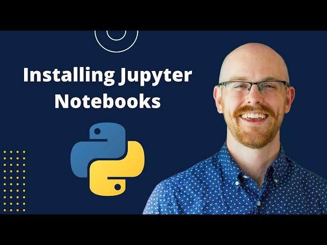 Installing Jupyter Notebooks/Anaconda | Python for Beginners